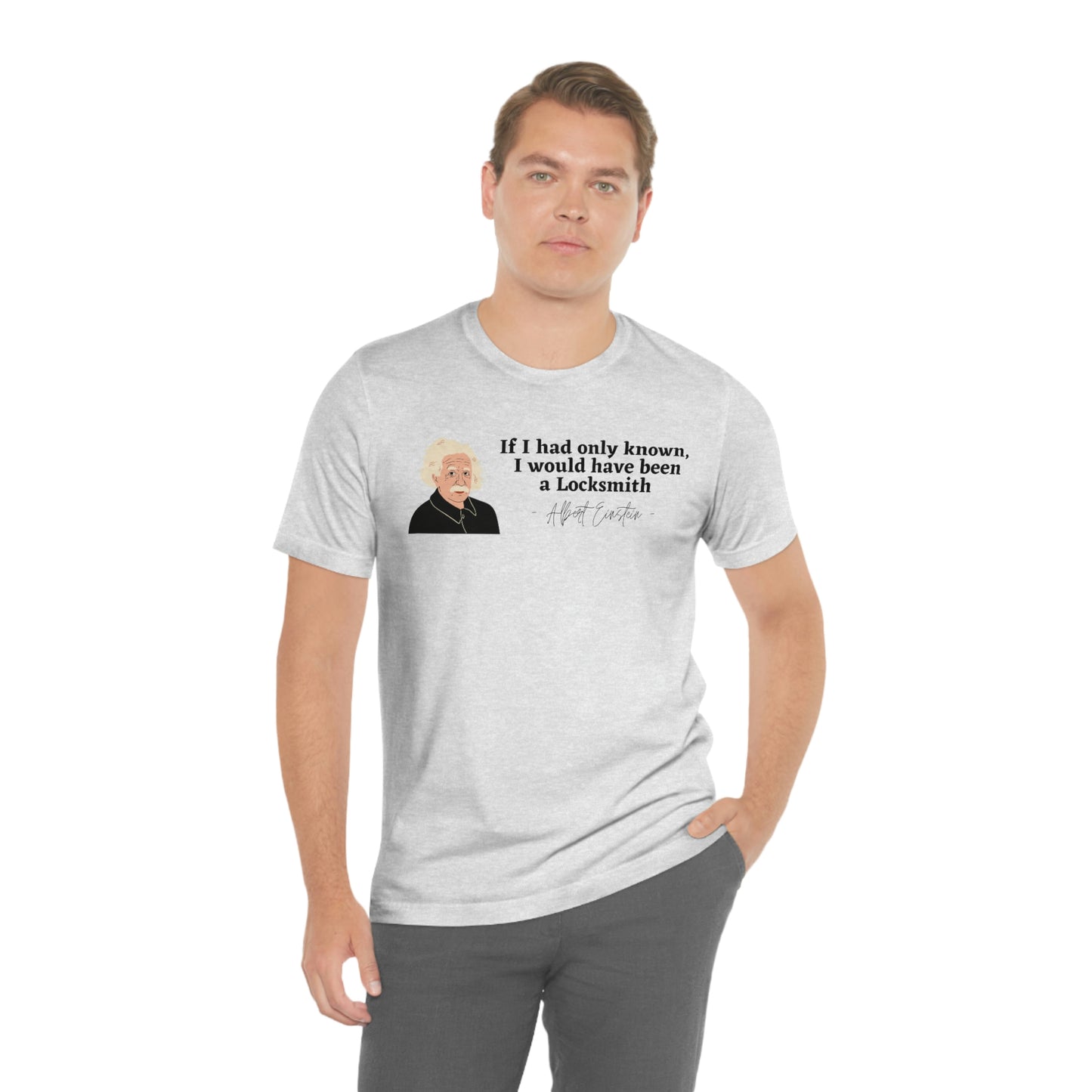 Einstein Locksmith quote shirt, Albert Einstein, Locksmith